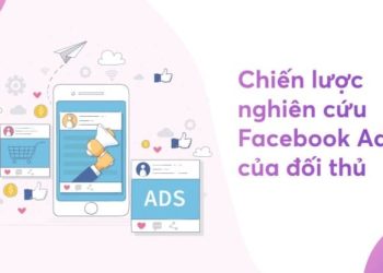 Top 3 Tool Copy chiến dịch quảng cáo Facebook của đối thủ tốt nhất